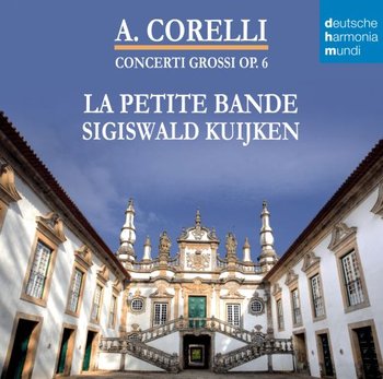 Corelli: Concerti Grossi Op. 6 - Kuijken Sigiswald