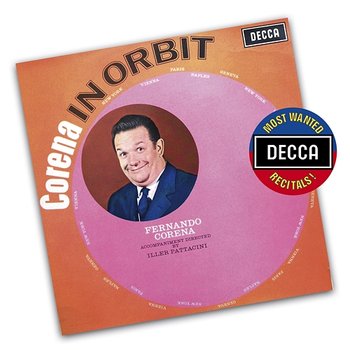 Corena - In Orbit - Fernando Corena, Iller Pattacini, Cliff Adams Singers, Ernest Nicelli, Orchestre de la Suisse Romande, Alberto Erede