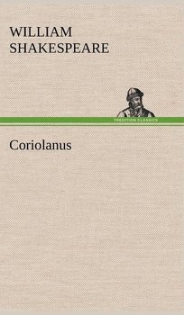 Coriolanus - Shakespeare William