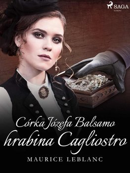 Córka Józefa Balsamo hrabina Cagliostro - Leblanc Maurice