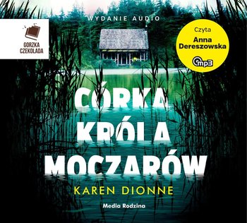 Córka króla moczarów - Dionne Karen