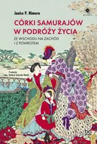 Córki samurajów w podróży życia Janice P. Nimura