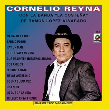 Cornelio Reyna - Cornelio Reyna feat. Banda La Costena