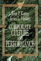 Corporate Culture and Performance - Kotter John P.
