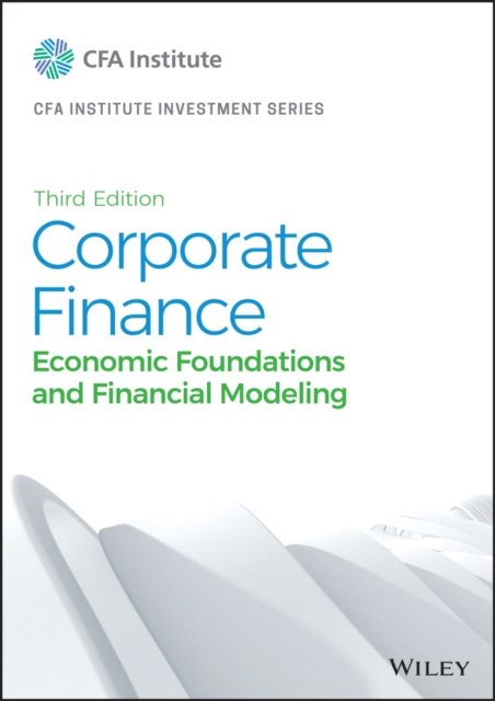 Corporate Finance: Economic Foundations And Financial Modeling - John ...