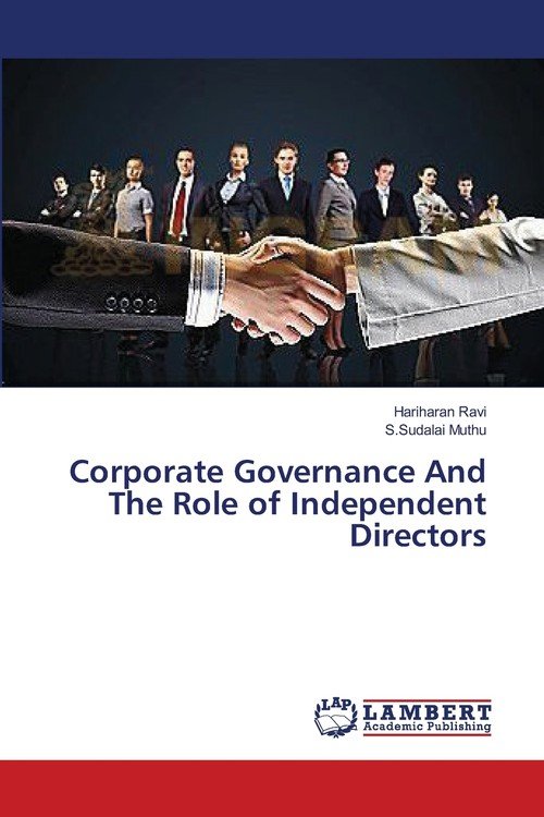 Corporate Governance And The Role Of Independent Directors Ravi