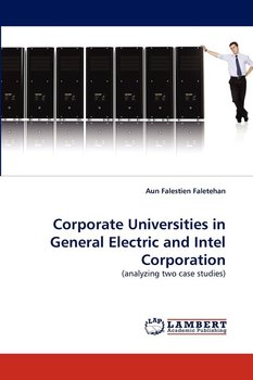 Corporate Universities in General Electric and Intel Corporation - Faletehan Aun Falestien