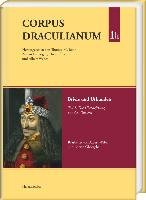 Corpus Draculianum. Dokumente und Chroniken zum walachischen Fürsten Vlad dem Pfähler 1448-1650 Band 1.1 Harrassowitz Verlag, Harrassowitz O.