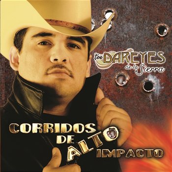 Corridos De Alto Impacto - Los Dareyes De La Sierra