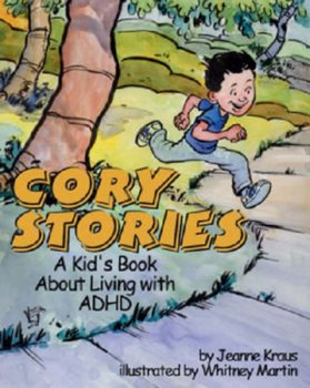 Cory Stories: A Kid's Book about Living with ADHD - Kraus Jeanne
