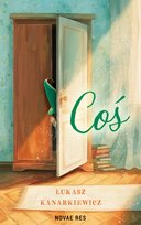 Coś - ebook EPUB Kanarkiewicz Łukasz