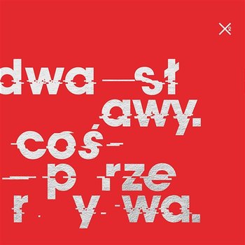 Coś przerywa - Dwa Sławy