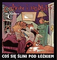 Coś się ślini pod łóżkiem. Calvin i Hobbes. Tom 2 - Watterson Bill