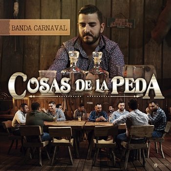 Cosas De La Peda - Banda Carnaval