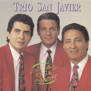 Cosas del Amor - Trio San Javier