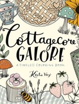 Cottagecore Galore. A Timeless Coloring Book Vaz Katie