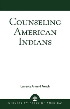 Counseling American Indians - French Laurence Armand