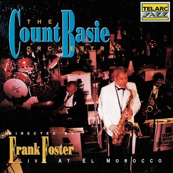 Count Basie Orchestra Live At El Morocco - The Count Basie Orchestra