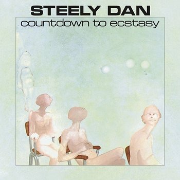 Countdown To Ecstasy - Steely Dan
