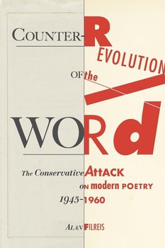 Counter-revolution of the Word - Filreis Alan
