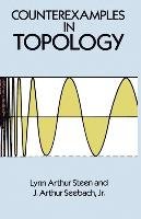 Counterexamples in Topology Steen Lynn Arthur, Mathematics