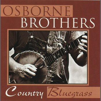 Country Bluegrass - Osborne Brothers