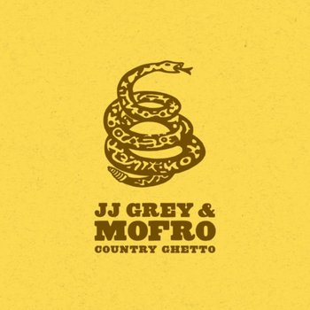 Country Ghetto - JJ Grey, Mofro