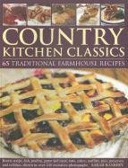 Country Kitchen Classics: 65 Traditional Farmhouse Recipes Banbery Sarah