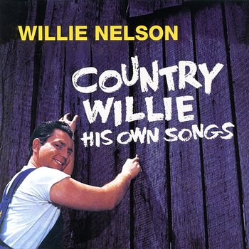 Country Willie - His Own Songs - Willie Nelson