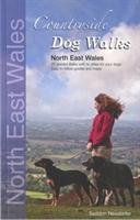 Countryside Dog Walks: North East Wales - Seddon Gillian, Neudorfer Seddon, Neudorfer Erwin