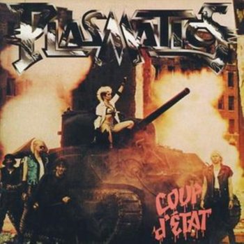 Coup D'etat + 4 - Plasmatics