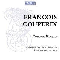 Couperin: Concerts Royaux Rufa Claudio, Alessandrini Rinaldo, Pandolfo Paolo