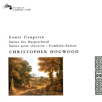 Couperin, L.: Suites for Harpsichord - Christopher Hogwood