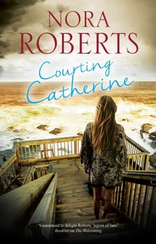Courting Catherine - Nora Roberts