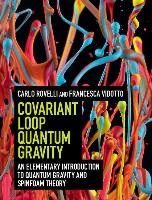 Covariant Loop Quantum Gravity - Rovelli Carlo, Vidotto Francesca