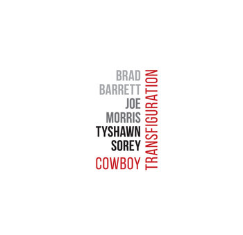 Cowboy Transfiguration  - Barrett Brad, Morris Joe, Sorey Tyshawn