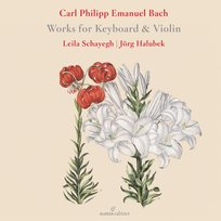 CPE Bach: Works for Keyboard and Violin Schayegh Leila