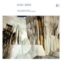 Crack-Up  / in the Morning Fleet Foxes