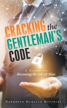 Cracking the Gentleman's Code - Motshidi Kgomotso Mamello