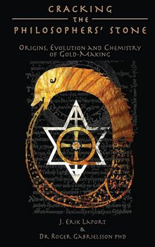 Cracking the Philosophers' Stone - LaPort J. Erik