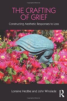 Crafting of Grief - Hedtke Lorraine