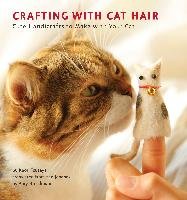 Crafting With Cat Hair - Tsutaya Kaori