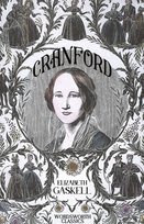 Cranford & Selected Short Stories. Wordsworth Classics Gaskell Elizabeth
