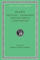 Cratylus. Parmenides. Greater Hippias. Lesser Hippias - Plato