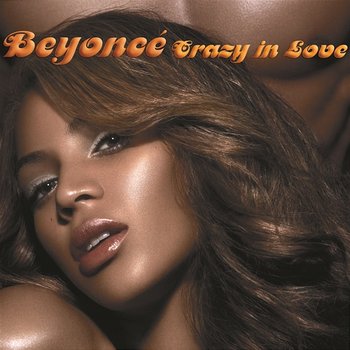 Crazy In Love - Beyoncé