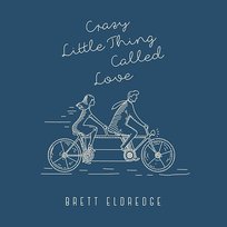 Crazy Little Thing Called Love Brett Eldredge