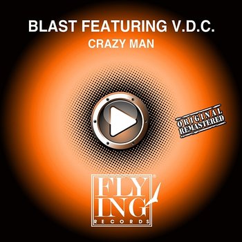 Crazy Man - Blast feat. V.D.C.