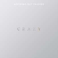 Crazy Nothing But Thieves