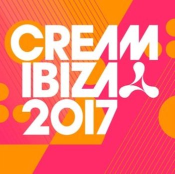 Cream Ibiza 2017 - Various Artists