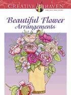 Creative Haven Beautiful Flower Arrangements Coloring Book - Tarbox Charlene